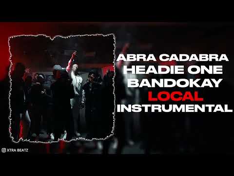Abra Cadabra x Headie One x Bandokay - Local (Instrumental)