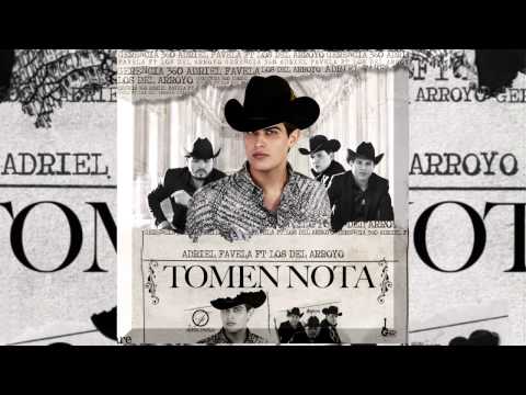 Adriel Favela Ft. Los Del Arroyo "Tomen Nota" 2015