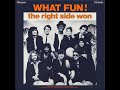 What Fun ! - The Right Side Won (Extended) (HQ) 1983