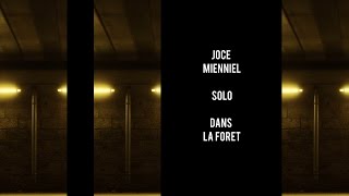 Joce Mienniel - Solo - Dans la forêt - Teaser #5 [HD]