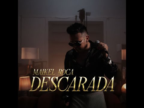 Maikel Roca - Descarada (Official Video)