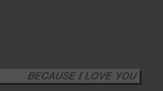 BECAUSE I LOVE YOU extended version