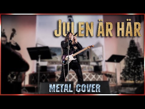 JULEN ÄR HÄR - Christmas Metal version