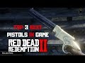 Top 3 Best Pistols in Red Dead Redemption 2 | Best Pistols Ranked