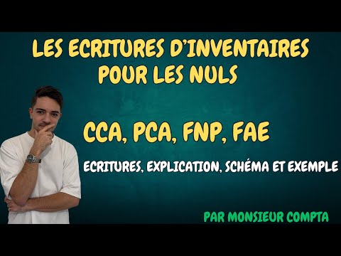 COMPTABILISATION DES ECRITURES D'INVENTAIRES : CCA, PCA, FAE, FNP