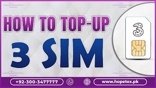 How to top up a 3 SIM? #HopeTex #Threesim #topup #uksiminpakistan #uksimgiffgaff