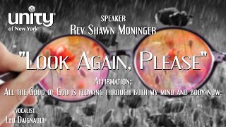 “Look Again, Please” Rev Shawn Moninger