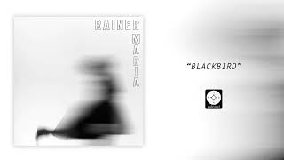 Rainer Maria - Blackbird [OFFICIAL AUDIO]