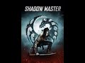 Shadow Master(Повелитель Теней)2022