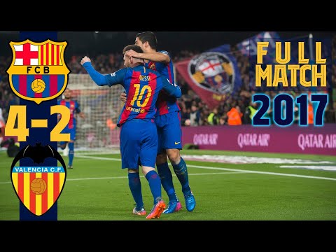 FULL MATCH: Barça 4 - 2 Valencia (2017) with INIESTA, NEYMAR, MASCHERANO....