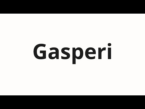 How to pronounce Gasperi