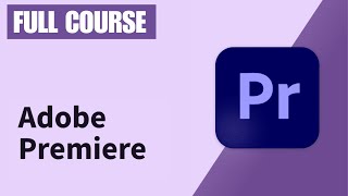 Adobe Premiere Pro Course Part 1 Master Adobe Premiere Pro in 2025!