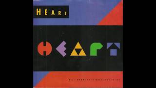 Heart - All I Wanna Do Is Make Love To You (1990 LP Version) HQ