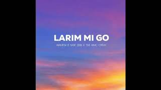 Download lagu Larim Mi Go (2024)_Wamesii Ft Naik Zebi x The BMC Crew mp3 Download lagu Larim Mi Go (2024)_Wamesii Ft Naik Zebi x The BMC Crew mp3