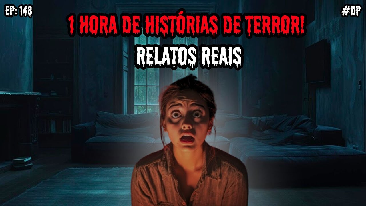 1 HORA DE TERROR! - 8 RELATOS REAIS | EP.148 #dp