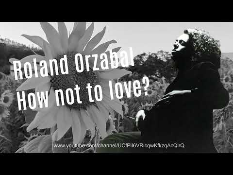 ROLAND ORZABAL - How not to love?