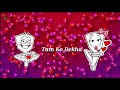 Love ️whatsapp ️status Tumko Dekha Toh Yeh Khayal Aya