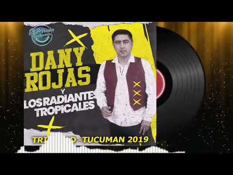 DANY ROJAS Y LOS RADIANTES - ENGANCHADO EN VIVO LA TRINIDAD TUCUMAN  2019