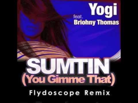 Yogi feat. Briohny Thomas - Sumtin Flydoscope Remix