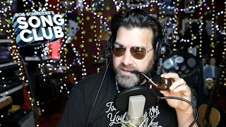 Bob Schneider - Song Club #46- MAYBE I&#39;M BONO?