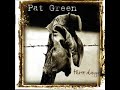 Pat Green ~ Take Me Out To A Dancehall