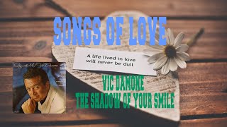 VIC DAMONE - THE SHADOW OF YOUR SMILE