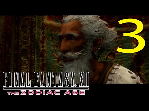 Guia Final Fantasy XII The Zodiac Age (100%) - CAP 3 - El Viejo Dalan del Barrio Bajo