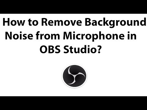 How to Remove Background Noise from Microphone in OBS Studio?