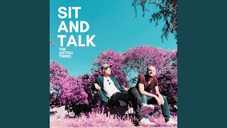 The Astral Twins - Sit And Talk video