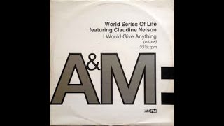World Series Of Life Feat. Claudine Nelson-I  Would Give Anything (Olav Basoski Remix)