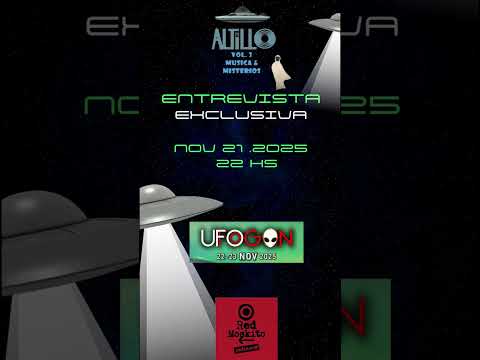 El Altillo Musica y Misterios Auspicia UFOGON 22/23 Nov 2025, Hernandarias Entre Rios.