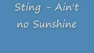 Sting - Ain&#39;t no Sunshine