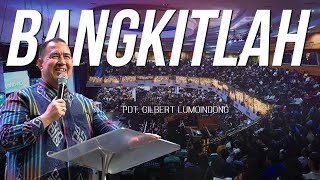 Download lagu KHOTBAH PDT. GILBERT LUMOINDONG - BANGKITLAH mp3