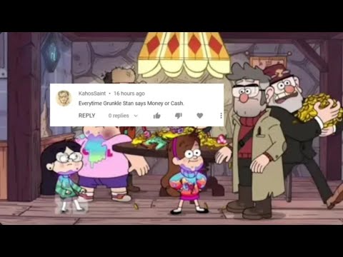 Every time Grunkle Stan says money or cash