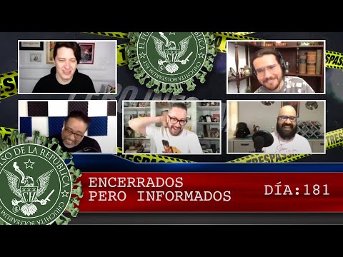 ENCERRADOS PERO INFORMADOS DÍA: 181 - EL PULSO DE LA REPÚBLICA