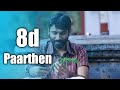 Paarthen Song 8d Song Power Pandi 8D SARAVANAN