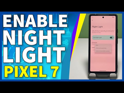 How to Enable Night Light on Google Pixel 7