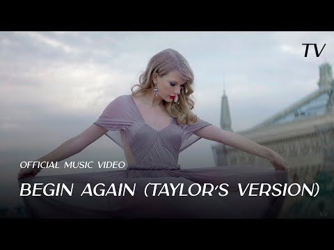 Taylor Swift - Begin Again (Taylor's Version Official Music Video)