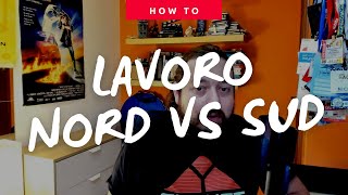 Lavoro: Nord VS Sud
