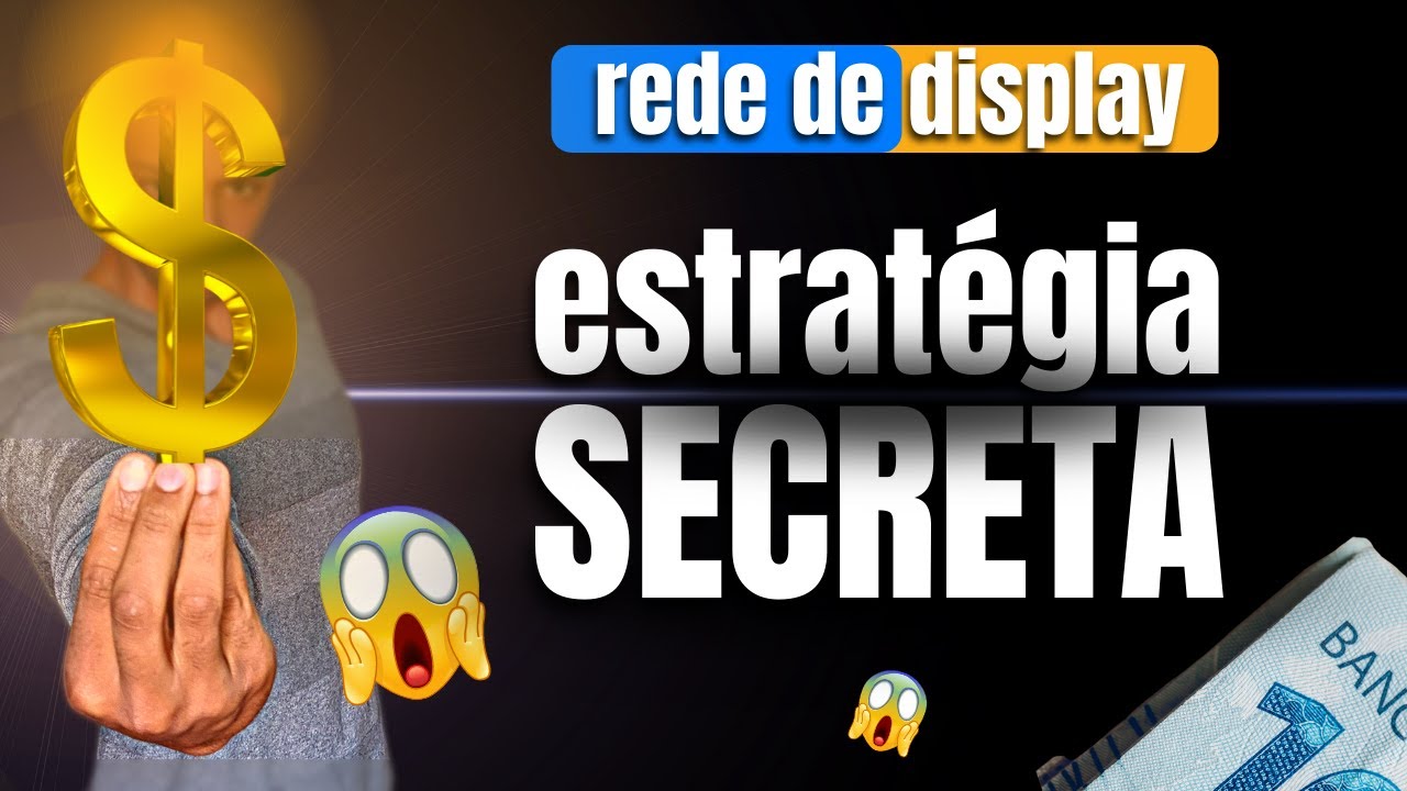 [TOP SECRET] Estratégia Para Rede De Display Do Google Ads