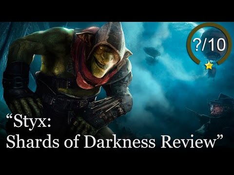 Styx: Shards of Darkness Review