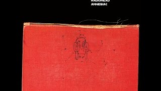 Radiohead - I Might Be Wrong [Piano Cover]