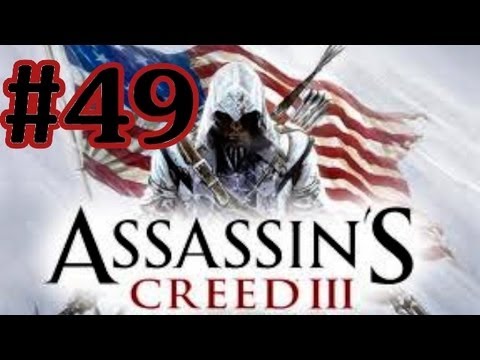 Assassin's Creed 3 Walkthrough Part 49 With Live Commentary Sequence 11 Get To Charles Lee