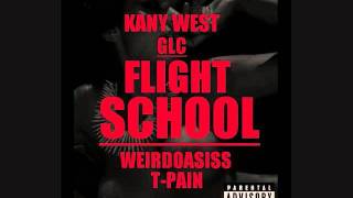 GLC Feat. WeirdOasiss, T-Pain & Kanye West - Flight School
