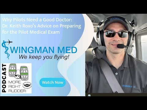 Dr. Keith Roxo's Advice on Preparing for the Pilot Medical Exam