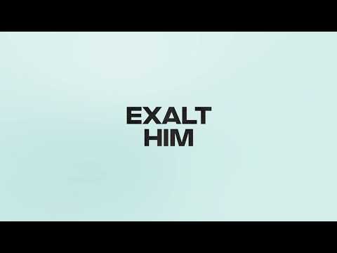 Exalt Him | Official Lyric Video | Souvenirs Worship