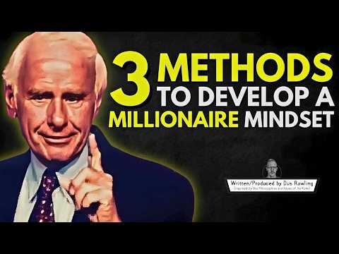 3 Methods to Develop a Millionaire Mindset | Jim Rohn Motivation