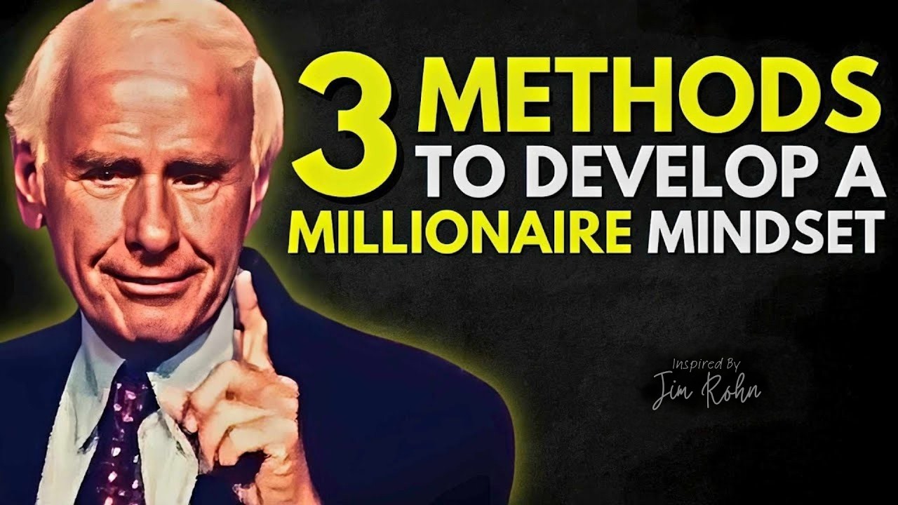3 Methods to Develop a Millionaire Mindset | Jim Rohn Motivation