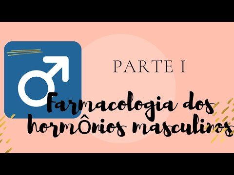 Curso de Farmacologia: Aula 44 - Farmacologia dos hormônios masculino (Parte I)