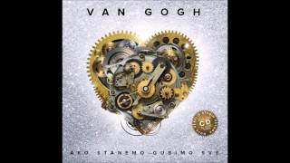 Video thumbnail of "Van Gogh - Anđele, moj brate - (Audio 2016)"